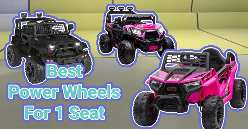 best power wheels for 1 seat